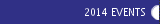 2014 EVENTS