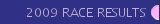 2009 RACE RESULTS