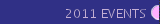 2011 EVENTS