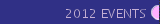 2012 EVENTS